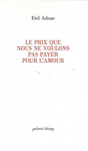 Le Prix que Nous Ne Voulons Pas Payer Pour l'Amour von GALERIE LELONG